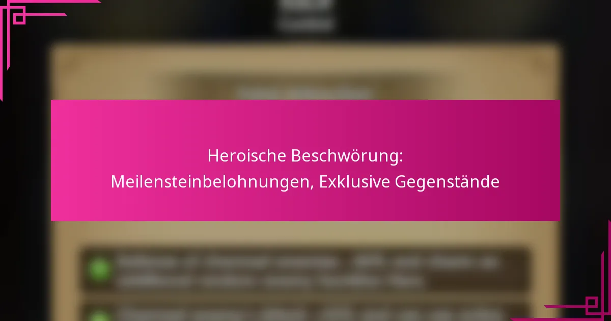 Heroische Beschwörung: Meilensteinbelohnungen, Exklusive Gegenstände