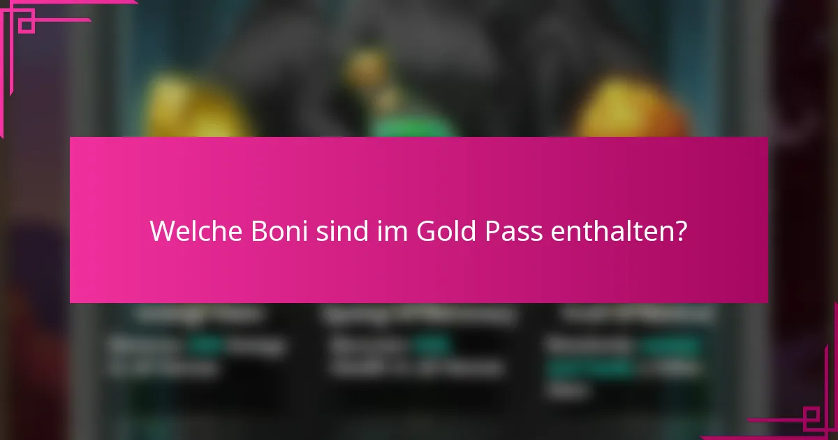 Welche Boni sind im Gold Pass enthalten?